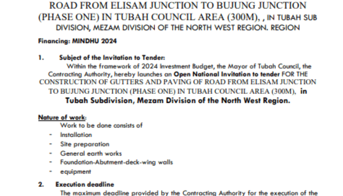 OPEN NATIONAL INVITATION TO TENDER N° 05/ONIT/TC/TCITB/2024 of 02/02/2024 FOR THE CONSTRUCTION OF GUTTERS AND PAVING OF ROAD FROM ELISAM JUNCTION TO BUJUNG JUNCTION (PHASE ONE) IN TUBAH COUNCIL AREA (300M), MEZAM DIVISION OF THE NORTH WEST REGION.