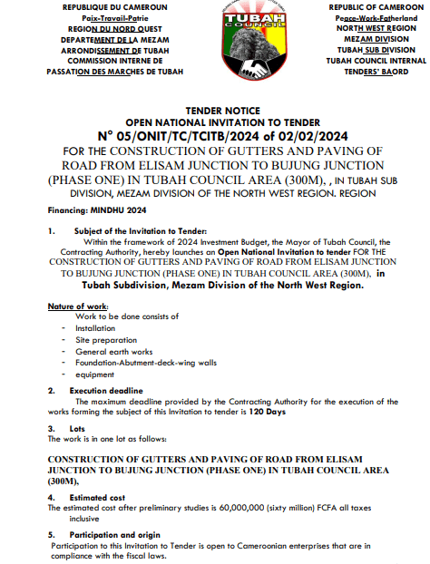 OPEN NATIONAL INVITATION TO TENDER N° 05/ONIT/TC/TCITB/2024 of 02/02/2024 FOR THE CONSTRUCTION OF GUTTERS AND PAVING OF ROAD FROM ELISAM JUNCTION TO BUJUNG JUNCTION (PHASE ONE) IN TUBAH COUNCIL AREA (300M), MEZAM DIVISION OF THE NORTH WEST REGION.